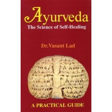Ayurveda - Science of Self Healing Ayurveda - Science of Self Healing